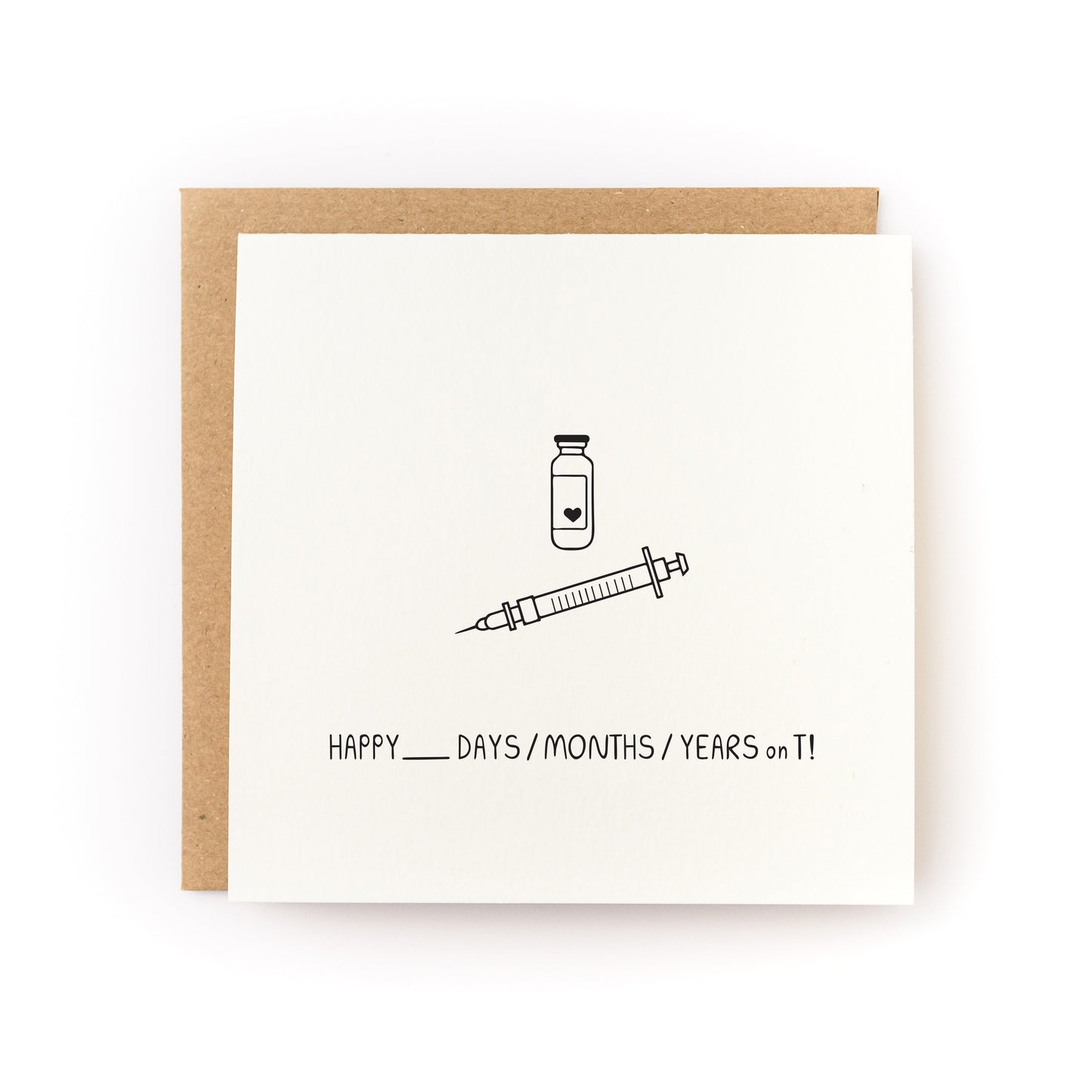 Happy X on T! Gender Transition Letterpress Card with syringe and vial illustration on white cardstock.