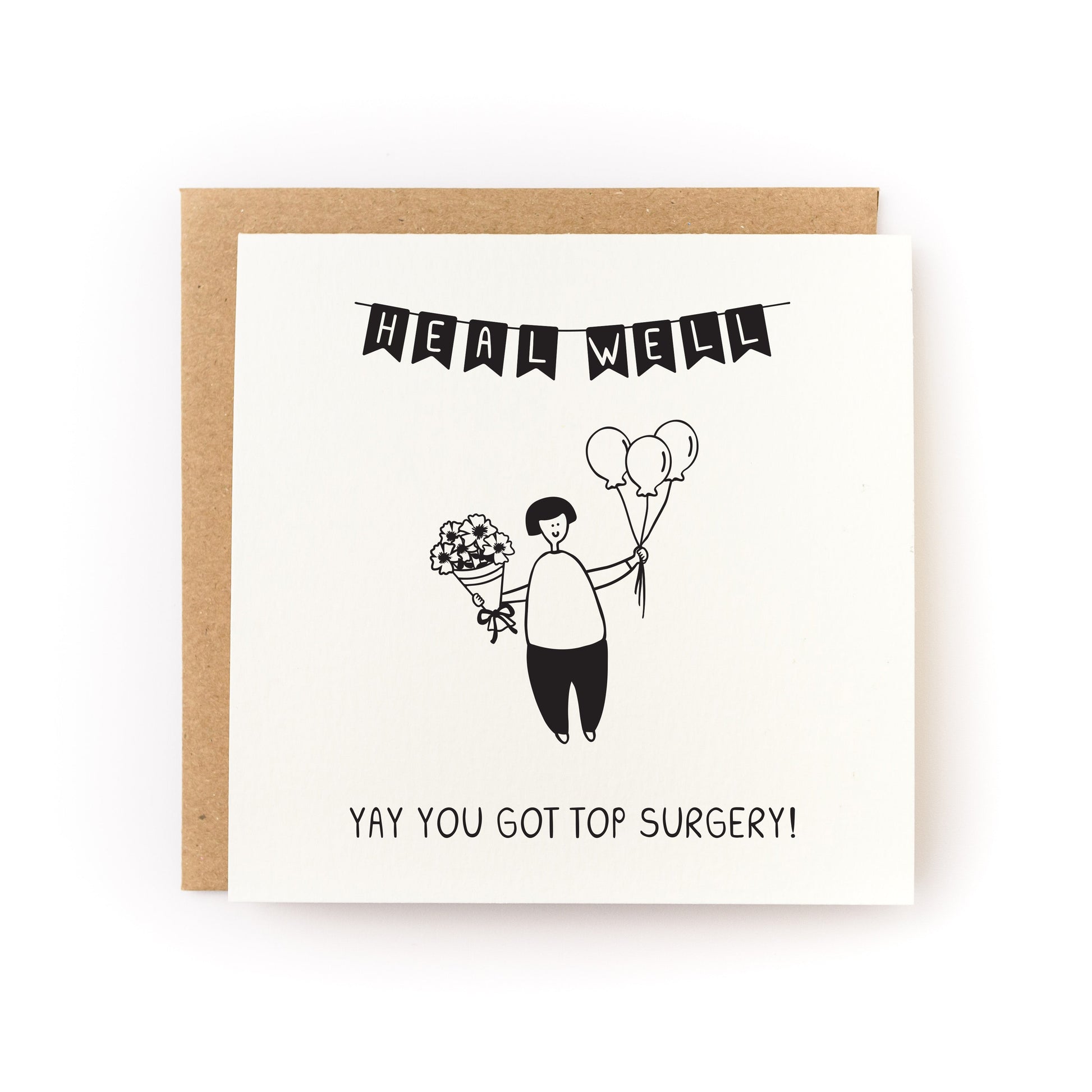 Yay You Got Top Surgery Gender Transition Letterpress Card with Heal Well banner and person holding flowers and balloons.
