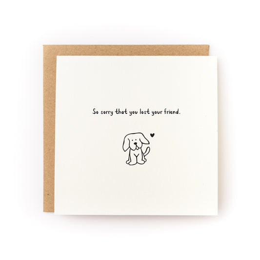 Lost Dog Friend Sympathy Card with simple dog illustration and text "So sorry that you lost your friend" on front.