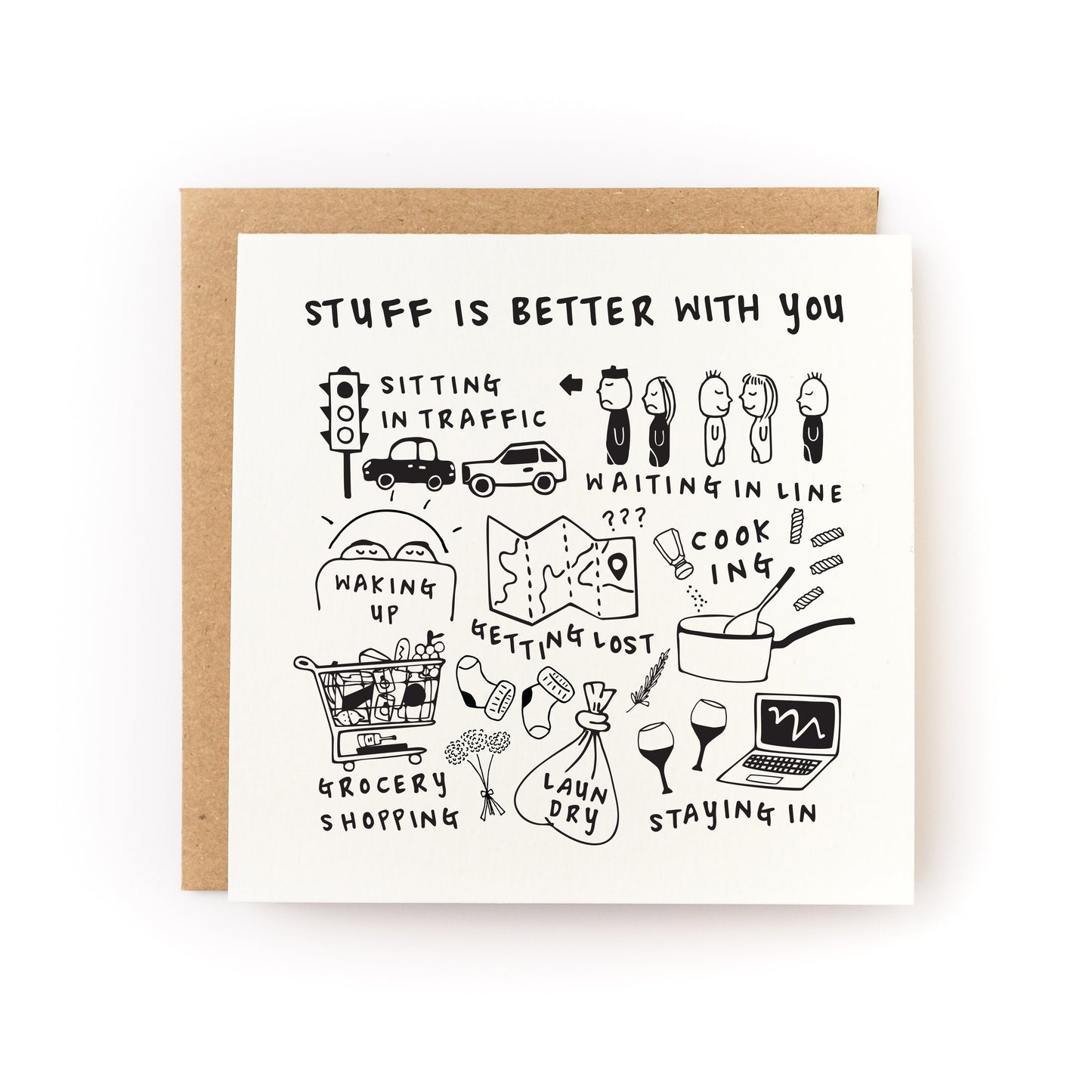 Stuff Is Better With You Letterpress Card with black illustrations and text on white cardstock with kraft envelope.