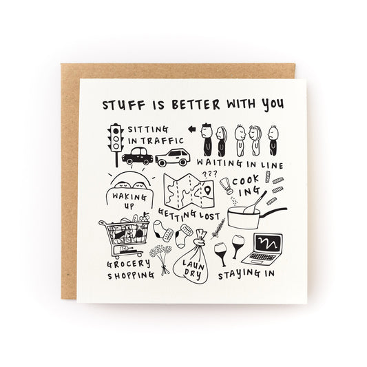 Stuff Is Better With You Letterpress Card with black illustrations and text on white cardstock with kraft envelope.