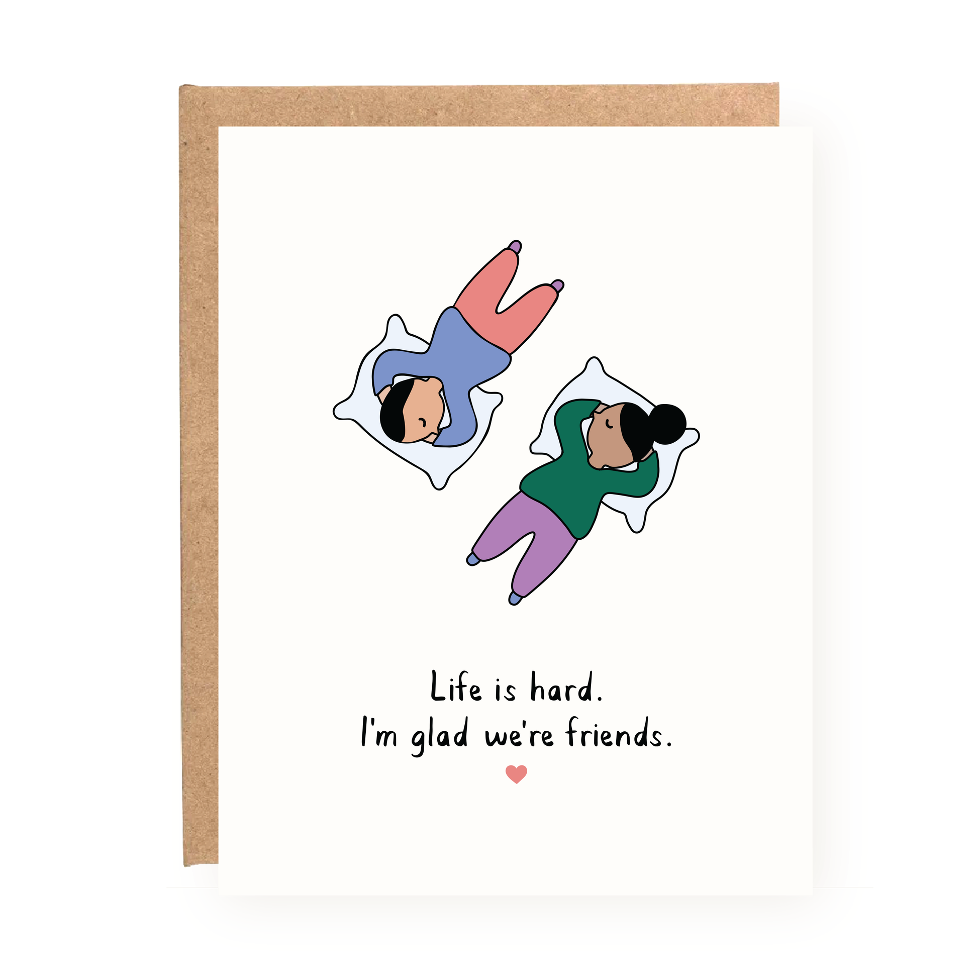 I'm Glad We're Friends Card with illustration of two friends lying down and text "Life is hard. I'm glad we're friends.