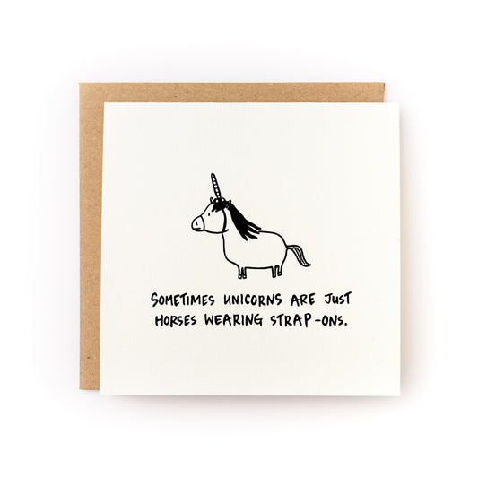 Sometimes Unicorns Are Just Horses Wearing Strap-Ons Letterpress Card with hand-drawn unicorn horse and humorous text on white cardstock.