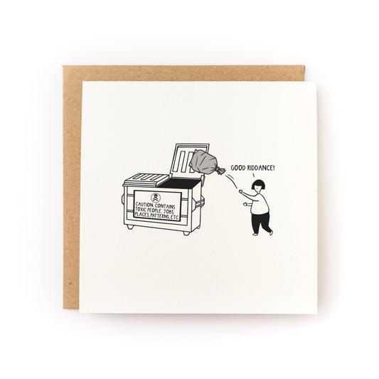 Good Riddance Letterpress Card showing person throwing trash bag labeled toxic into dumpster with caution sign.
