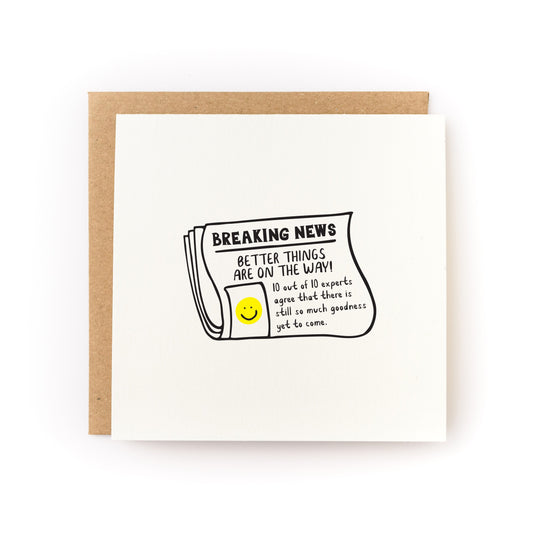 Better Things Ahead Newspaper Letterpress Card with uplifting newsprint design and kraft envelope, blank inside, 4.75 inch square.