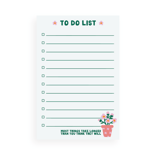 Things Take Longer Plants Notepad with to do list layout and floral plant design in 4 by 6 inches size.
