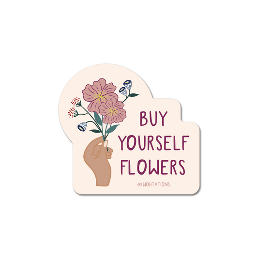 Buy Yourself Flowers Sticker showing a hand holding flowers with text "Buy Yourself Flowers" in purple on matte vinyl.