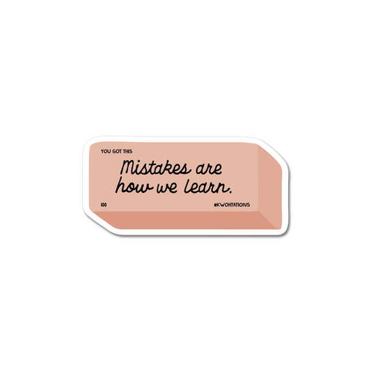 Mistakes Are How We Learn Eraser Sticker with inspirational text on matte vinyl, durable and weatherproof, 3-inch size.