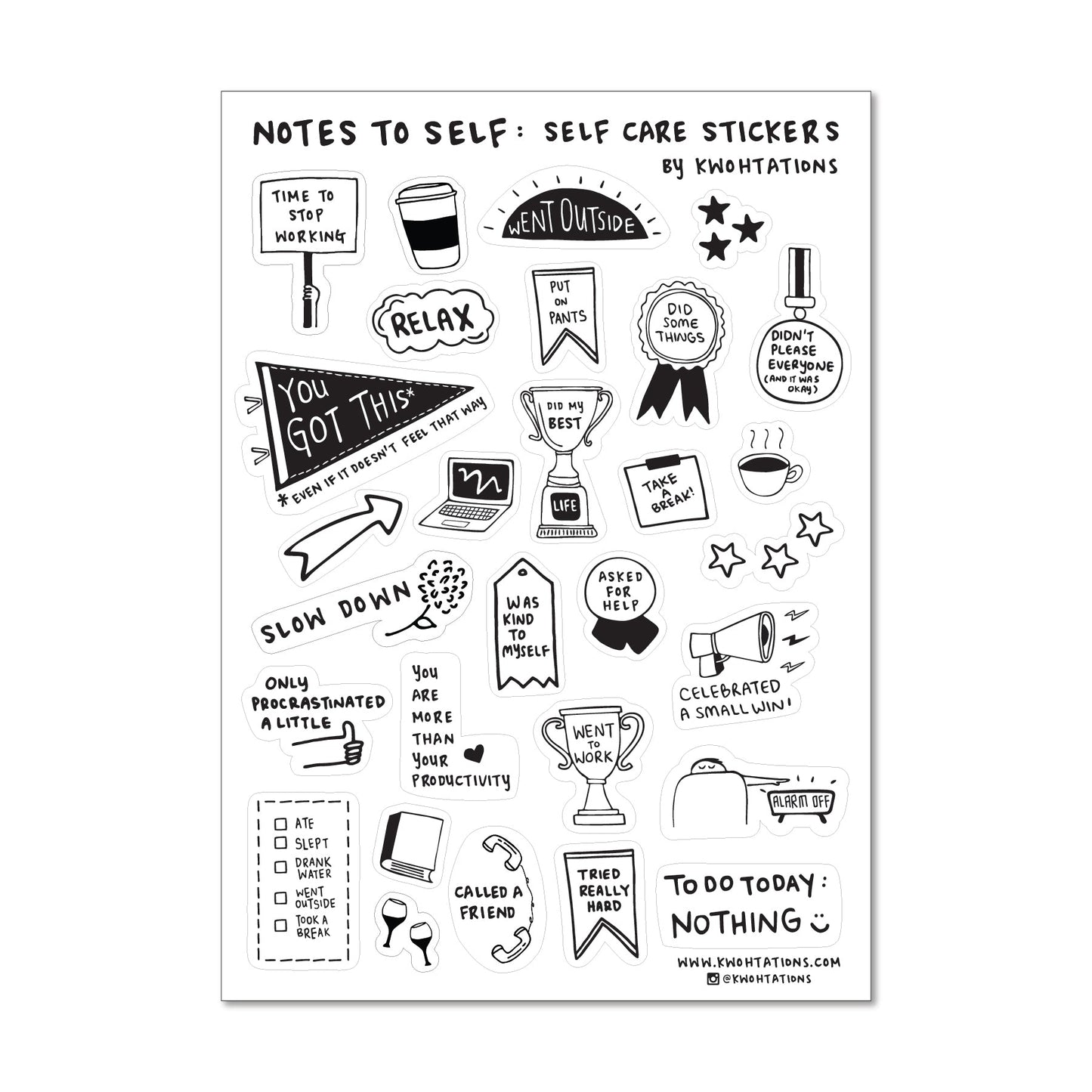 Cute sticker sheet with positive self care stickers, which have affirming illustrations that say things like You Got This and Was Kind To Myself.  The stickers have black and white illustrations printed on a transparent background.