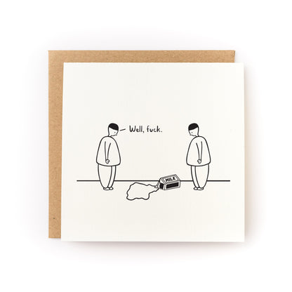 Well Fuck Spilled Milk Letterpress Card with two figures and spilled milk carton, blank inside, kraft envelope included