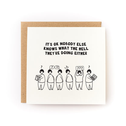 Nobody Knows What the **** They're Doing Either Letterpress Card with humorous illustrated people and text on white cardstock.