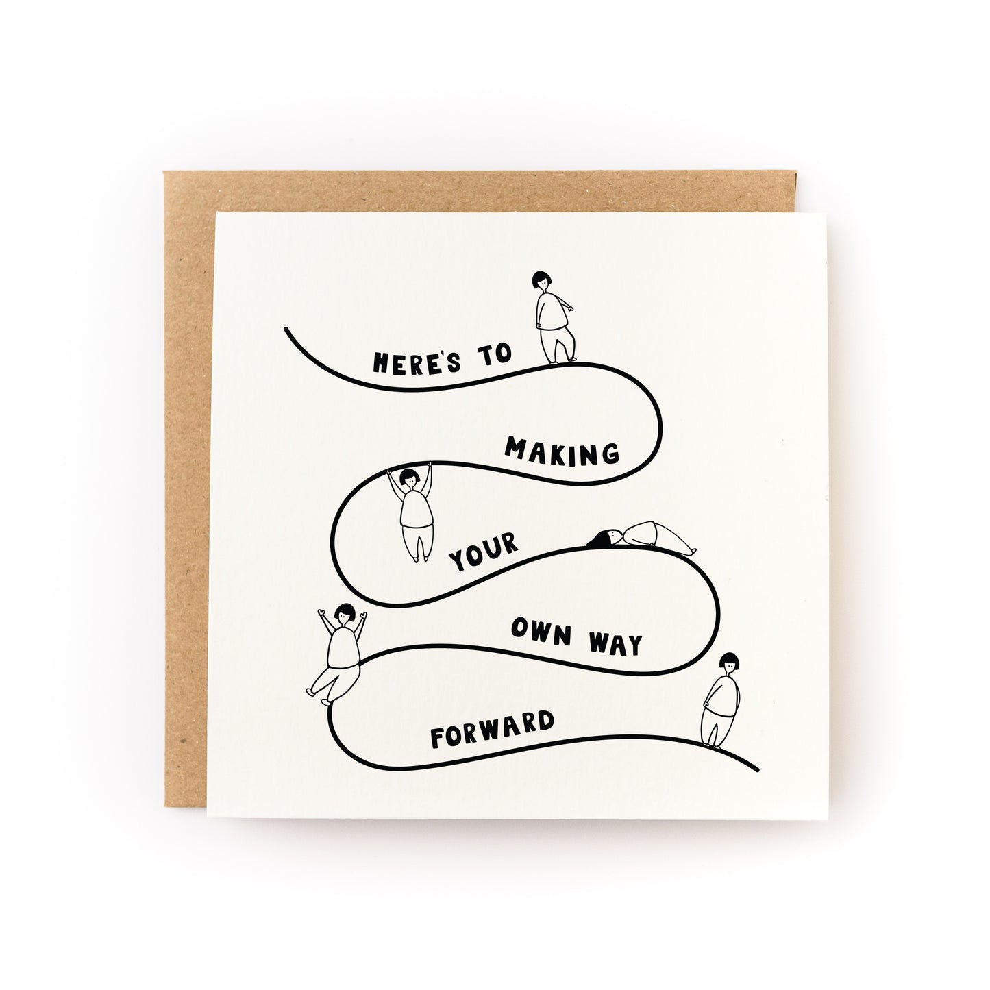 Encouragement card with black line art figures and text "Here's to making your own way forward" on white background