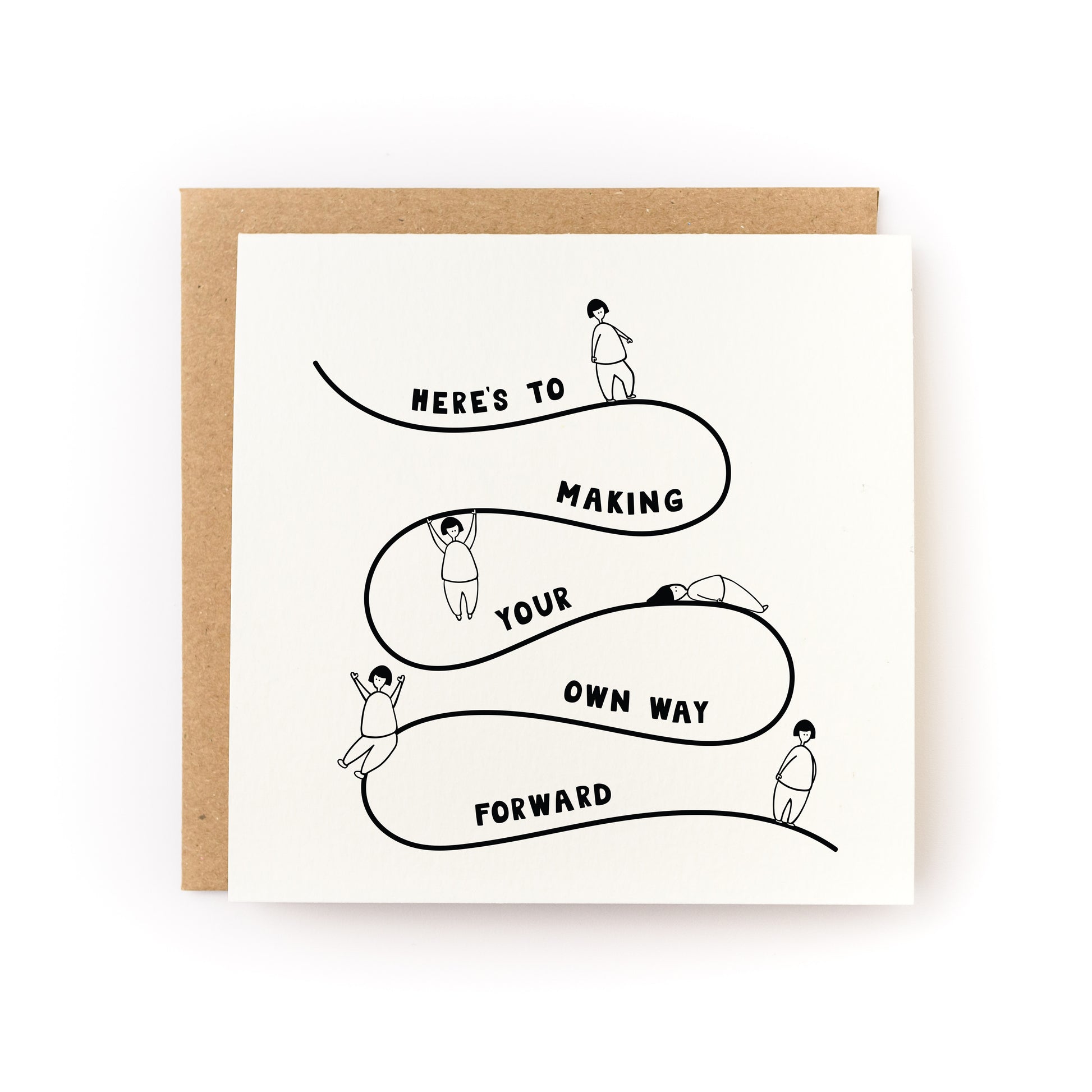 Encouragement card with black line art figures and text "Here's to making your own way forward" on white background