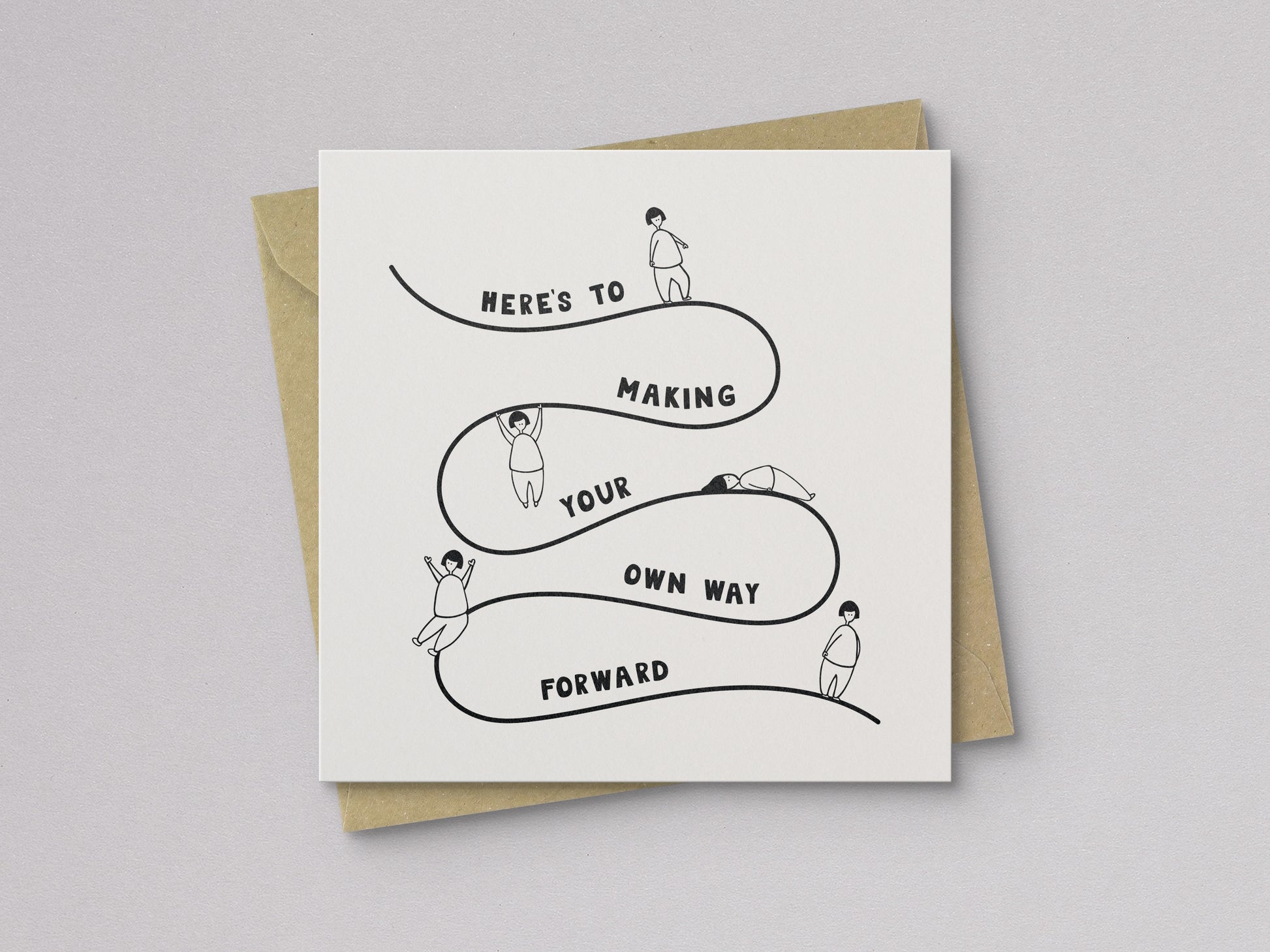 Square encouragement card with hand-drawn figures climbing and text "Here's to making your own way forward" on white background