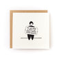 Square white greeting card featuring a simple black line illustration of a person holding a sign with the handwritten message "You are doing a great job being a person in this world," paired with a brown kraft envelope.