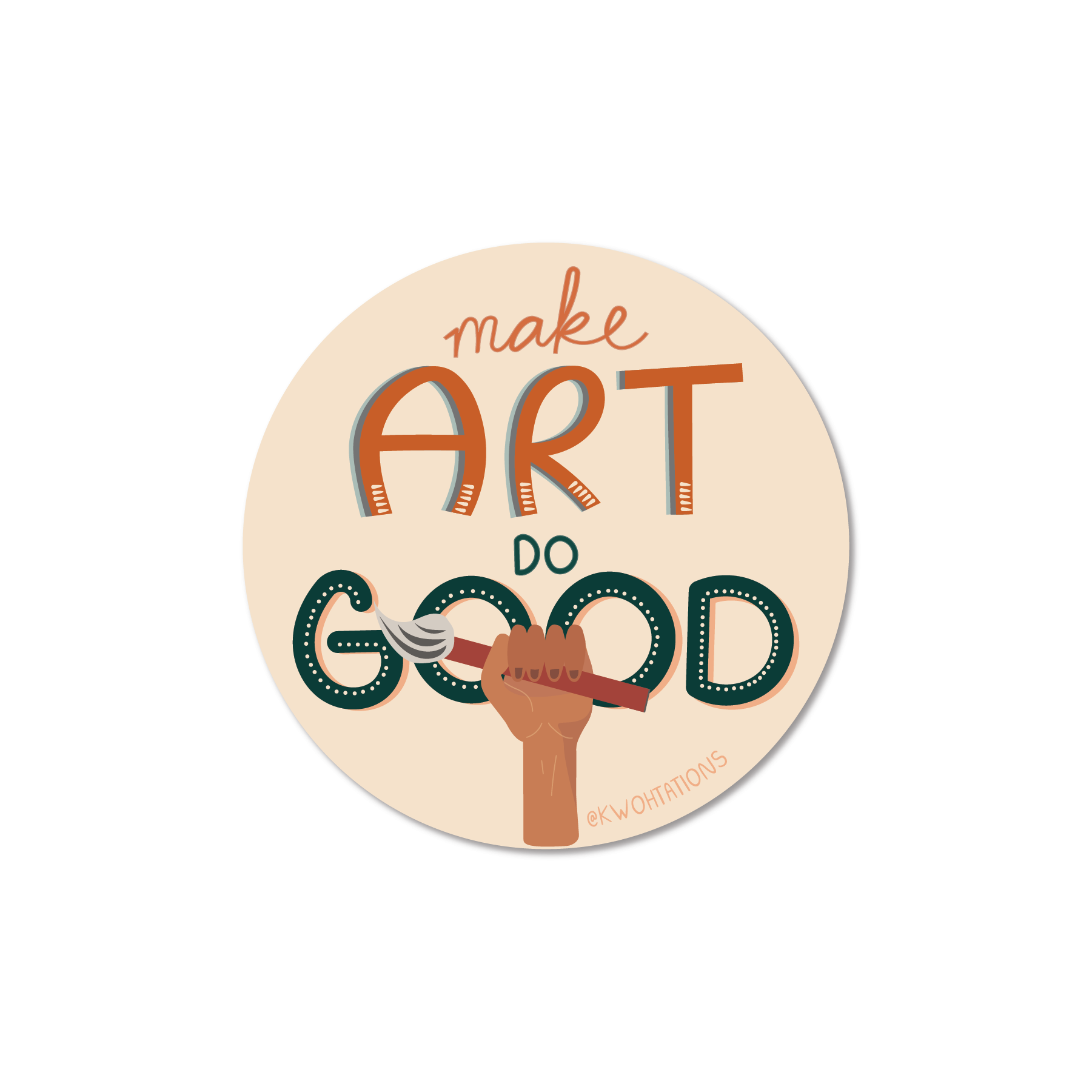 Waterproof and durable vinyl sticker. This activist sticker has a tan background with someone holding a paint brush with "Make Art Do Good" written across it