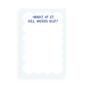 Notepad page with scalloped edges and colorful text reading "What If It All Works Out?" on soft blue background.