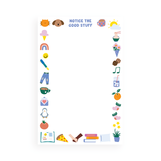Notice the Good Stuff blank notepad with colorful illustrated border of everyday joyful icons on white background