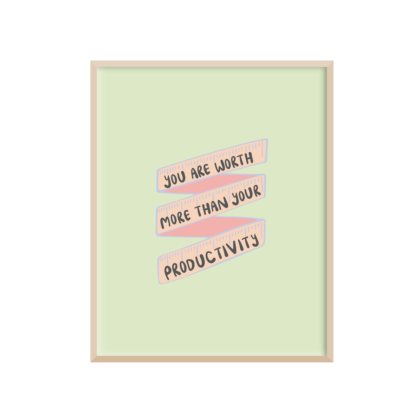 8 x 10 light green motivational art print with the gentle reminder "You Are More Than Your Productivity" handwritten across a pastel-colored measuring tape.