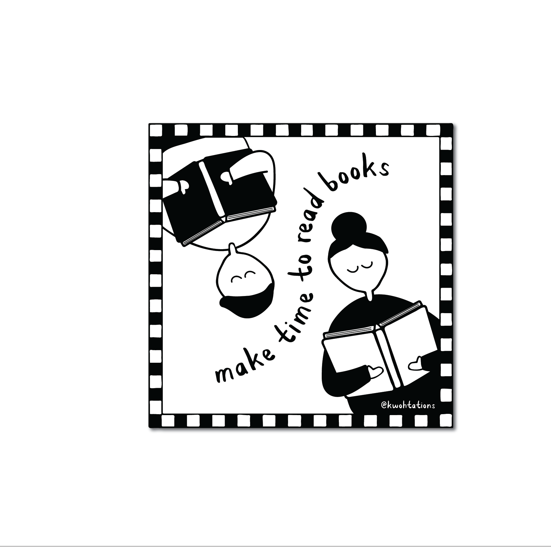 Black and white illustration of two simple figures, one upright and one upside down, both reading books, surrounded by the phrase "make time to read books" in a checkered border.