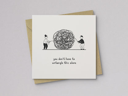 You Don't Have to Untangle This Alone Sympathy Card - additional product photo 1