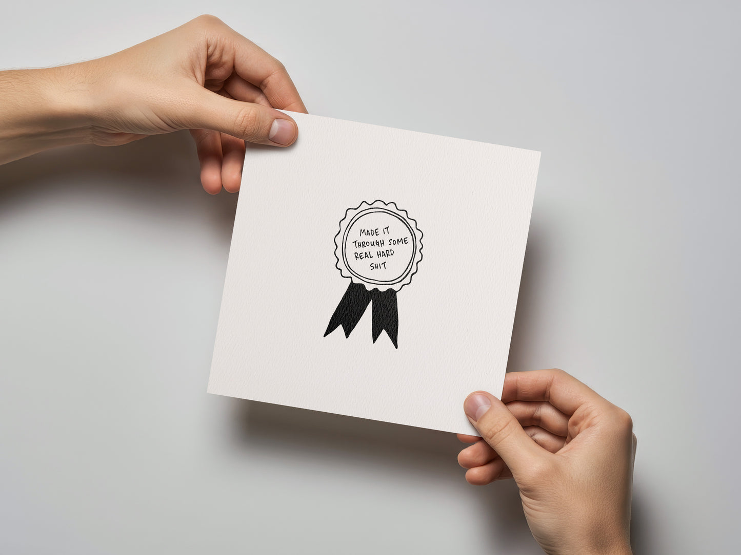 Made It Through Some Real Hard Shit Sympathy Card - additional product photo 2