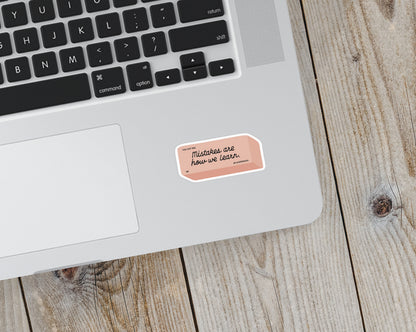 Mistakes Are How We Learn Vinyl Sticker - additional product photo 3