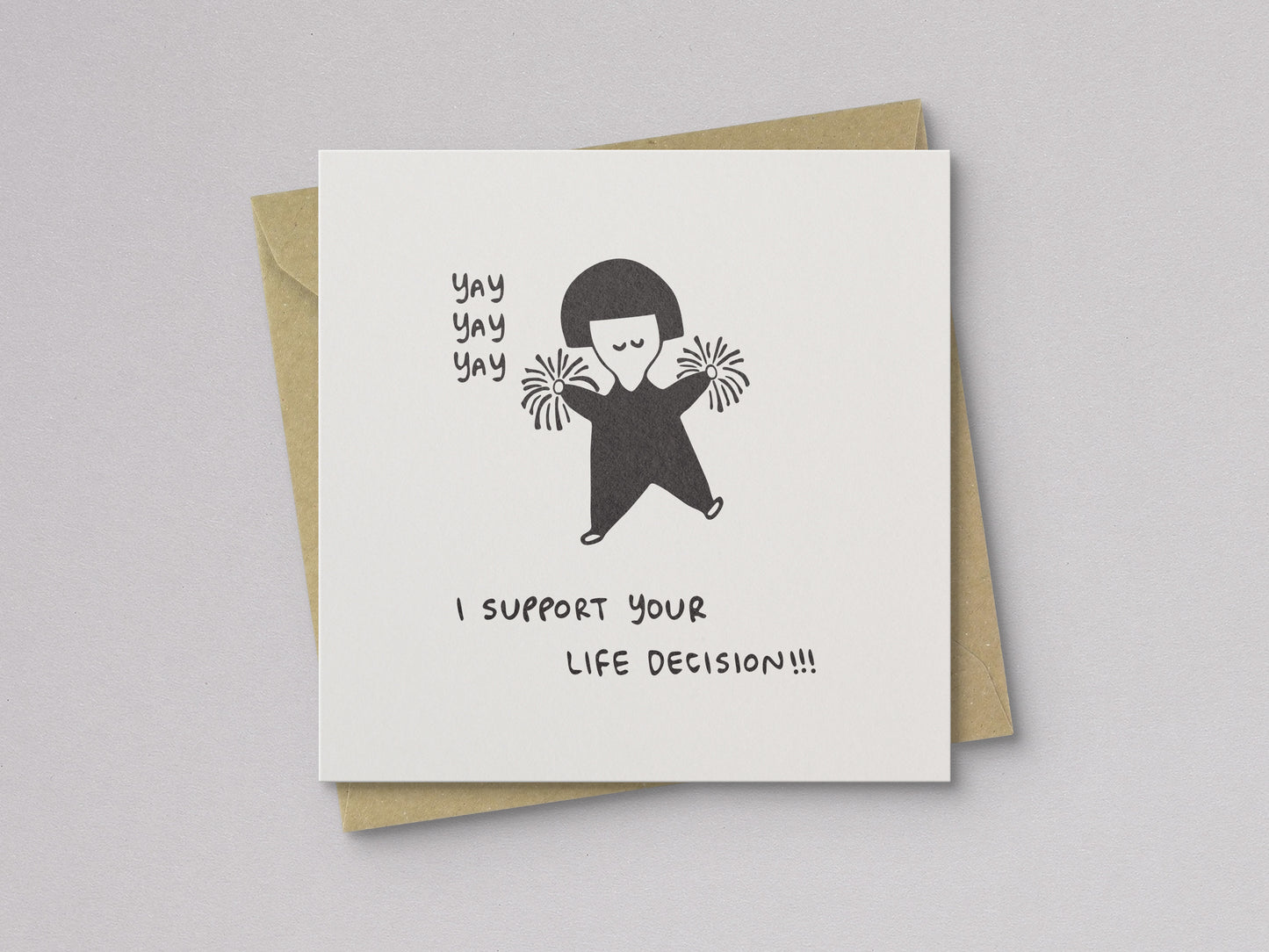 Yay I Support Your Life Decision Card - additional product photo 1