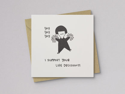 Yay I Support Your Life Decision Card - additional product photo 1