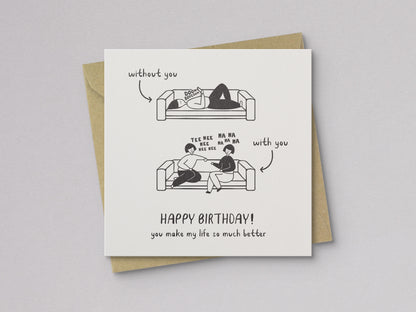 You Make My Life Better Birthday Card - additional product photo 1