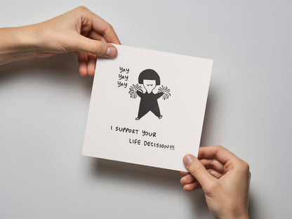 Yay I Support Your Life Decision Card - additional product photo 2