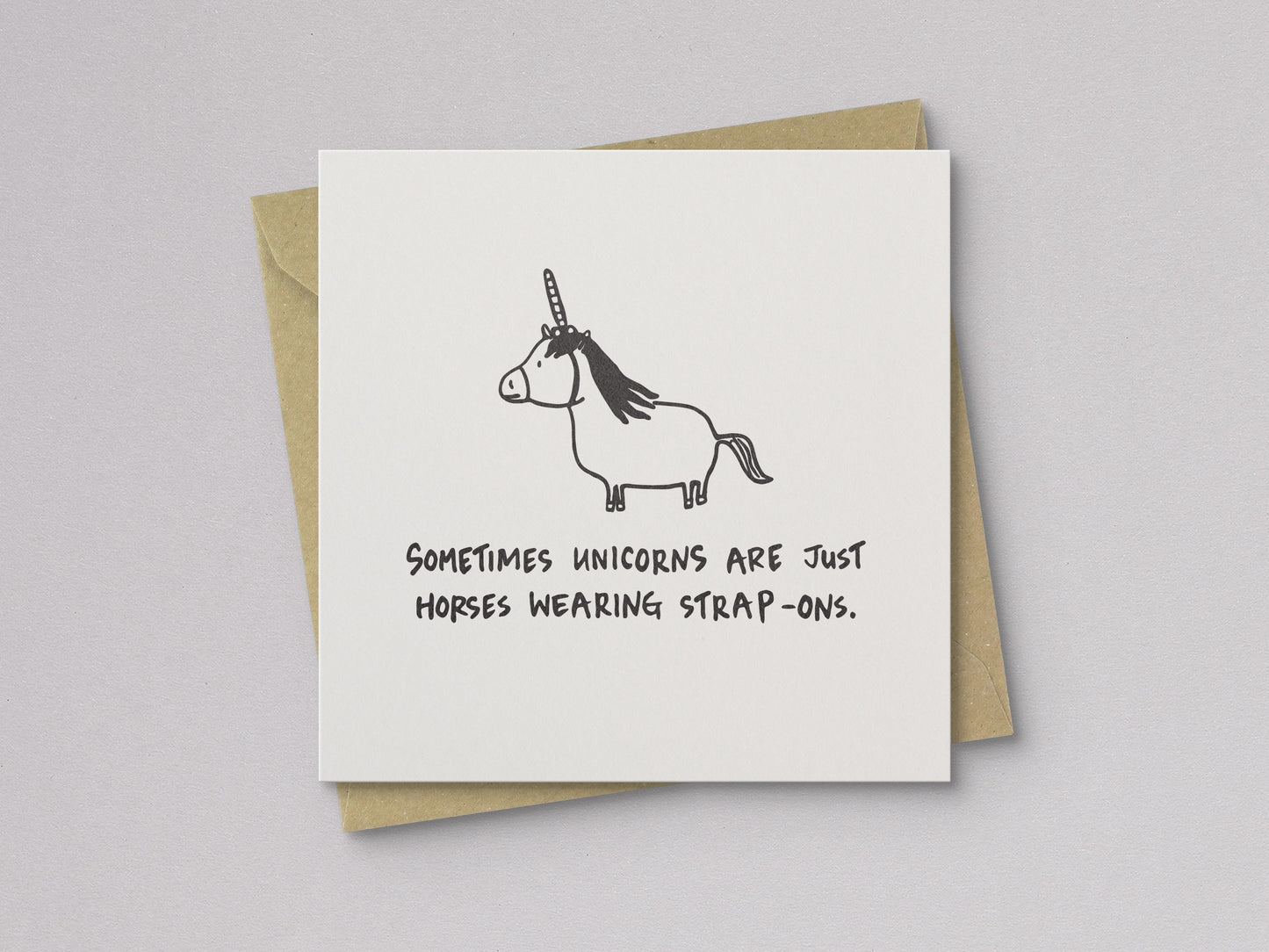 Sometimes Unicorns Are Just Horses Wearing Strap-Ons Card - additional product photo 1